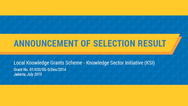 Announcement - KSI Local Knowledge Grants Selection Results 2015/2016
