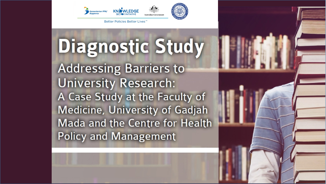 Diagnostic Study: Addressing Barriers to University Research: A Case Study at the Faculty of Medicine, University of Gadjah Mada and the Centre for Health Policy and Management