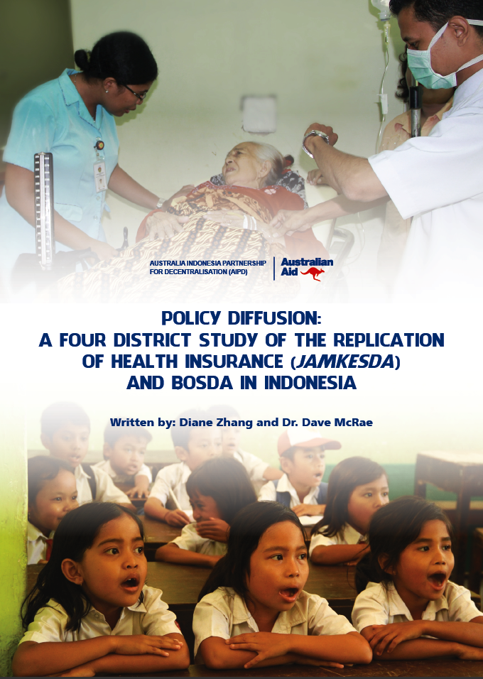 AIPD PUBLICATION - Policy Diffusion: A Four District Study of the Replication of Health Insurance (JAMKESDA) and BOSDA in Indonesia