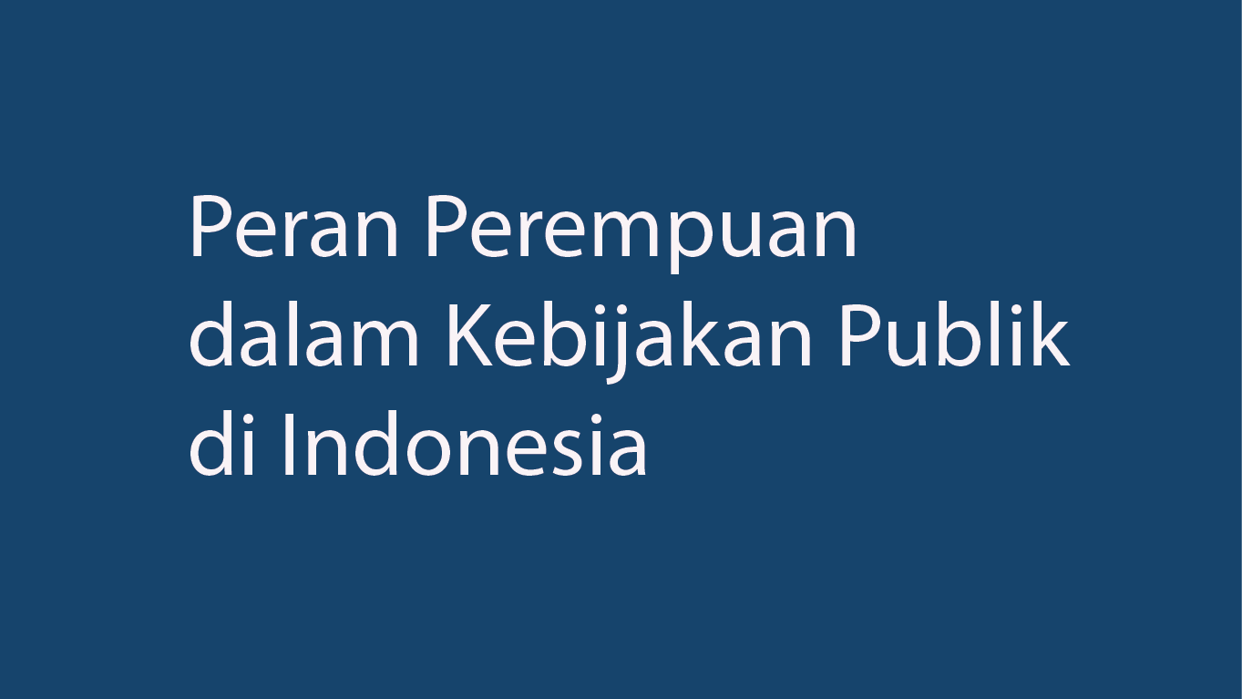 Peran Perempuan dalam Kebijakan Publik di Indonesia