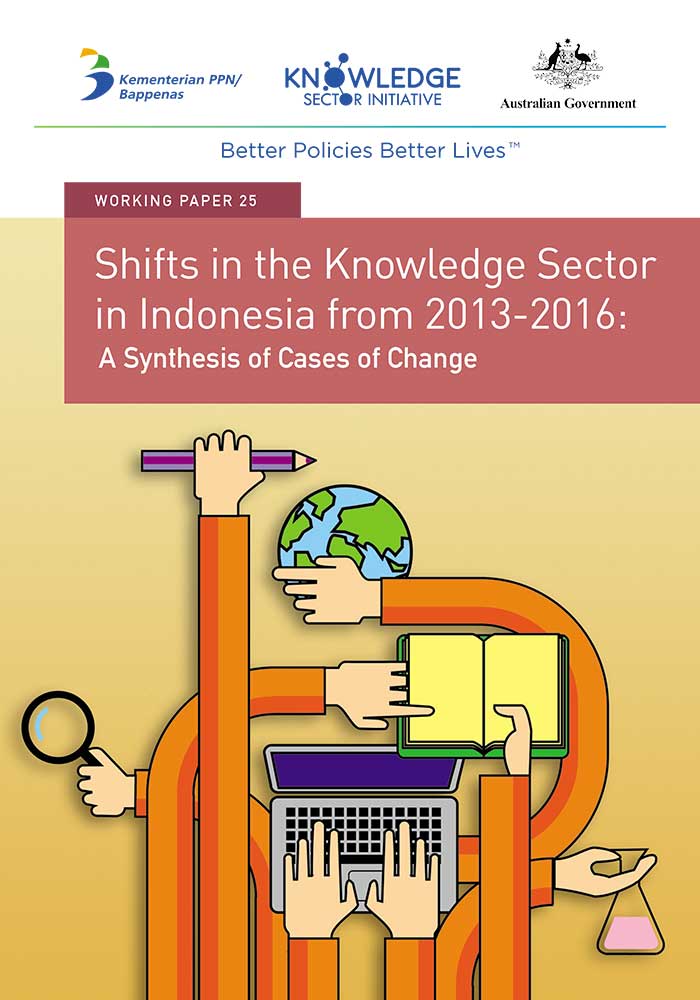 Working Paper -</br>Shifts in the Knowledge Sector in Indonesia from 2013-2016: A Synthesis of Cases of Change