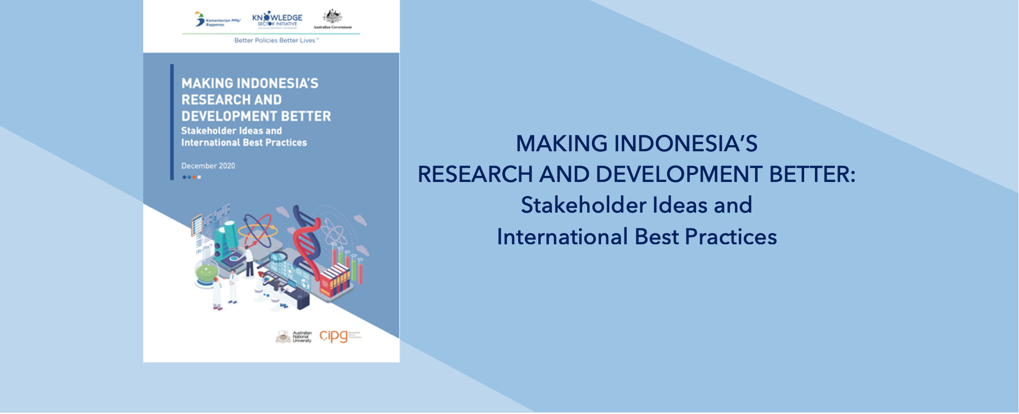 Mendorong Perbaikan Ekosistem Riset dan Inovasi Indonesia: Pembelajaran Internasional dan Masukan Pemangku Kepentingan