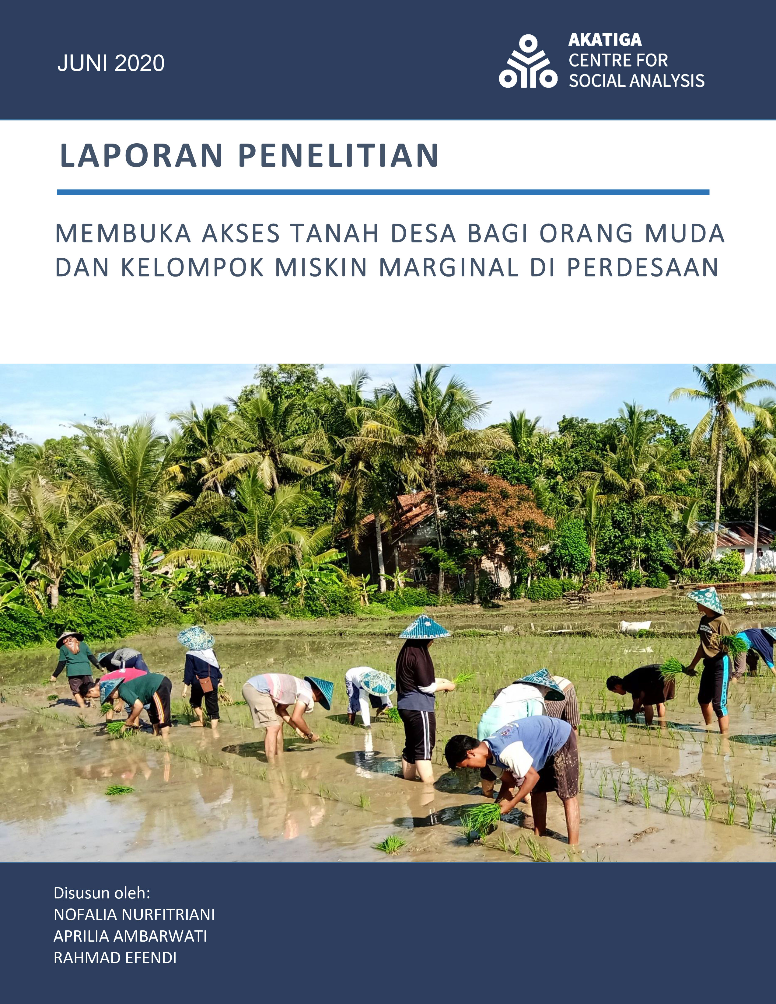 Laporan Penelitian: Membuka Akses Tanah Desa Bagi Orang Muda dan Kelompok Miskin Marginal Di Perdesaan