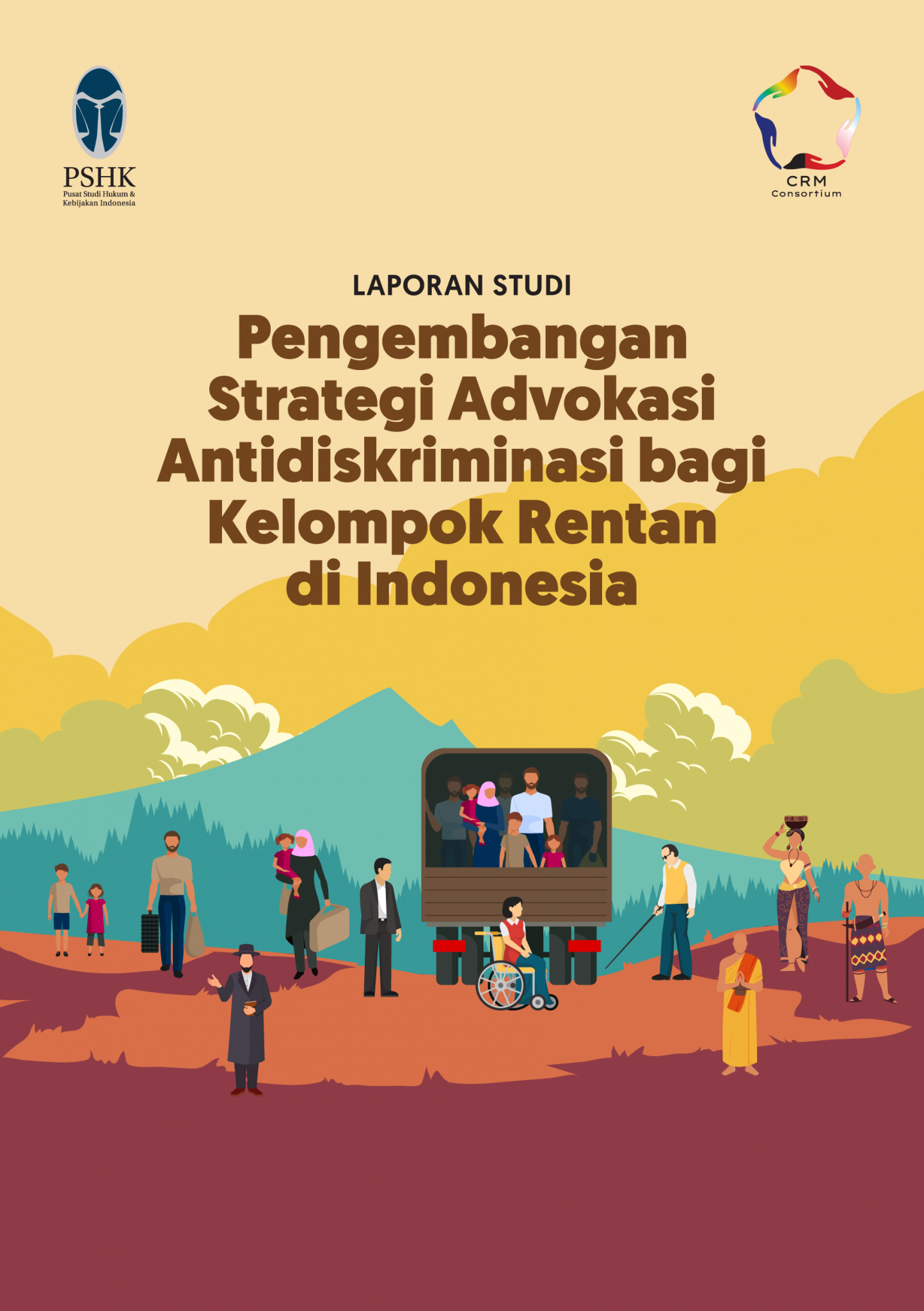 Laporan Studi Pengembangan Strategi Advokasi Antidiskriminasi bagi Kelompok Rentan di Indonesia