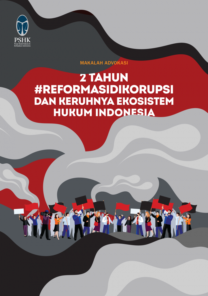 2 Tahun #Reformasidikorupsi dan Keruhnya Ekosistem Hukum Indonesia