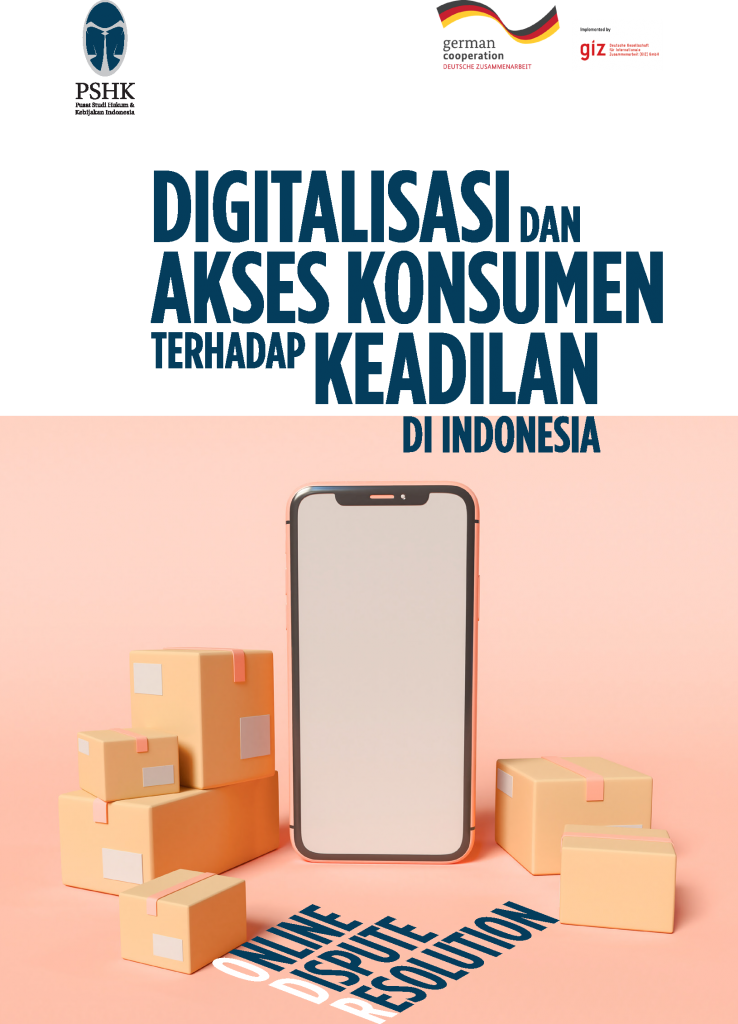 Digitalisasi dan Akses Konsumen terhadap Keadilan di Indonesia: Online Dispute Resolution