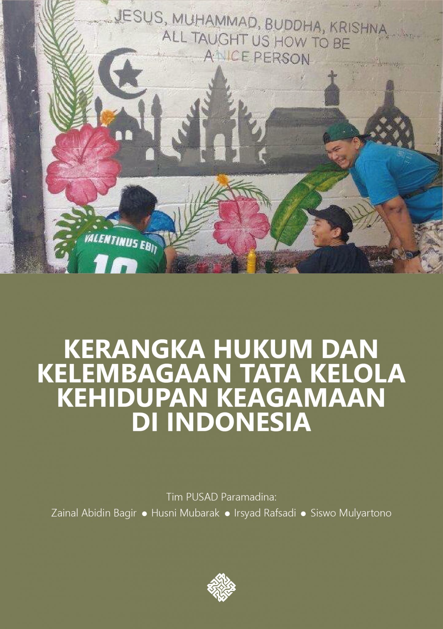 Kerangka Hukum dan Kelembagaan Tata Kelola Kehidupan Agama di Indonesia
