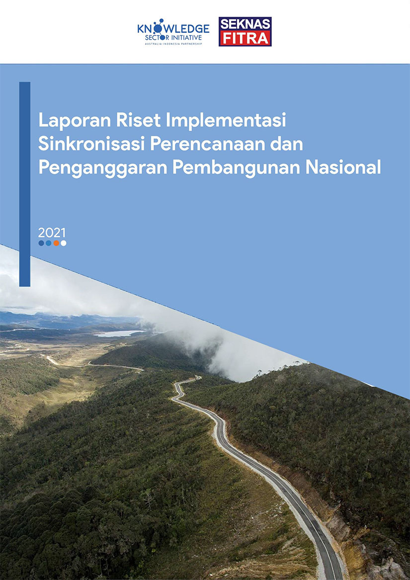Laporan Riset Implementasi Sinkronisasi Perencanaan dan Penganggaran Pembangunan Nasional