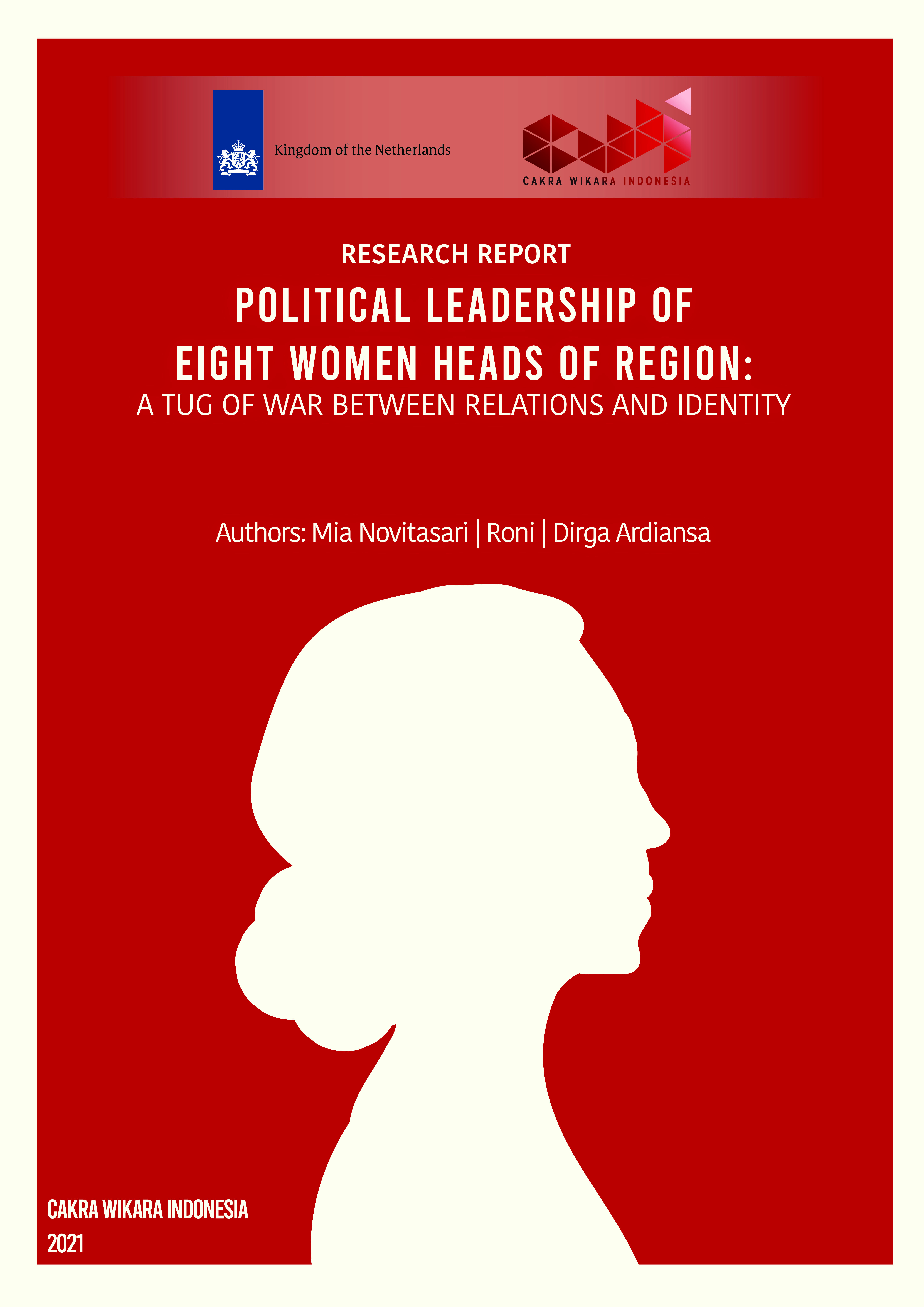 Laporan Riset - Political Leadership of Eight Women Heads of Region: A Tug of War Between Relations and Identity